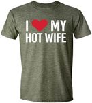 I Love My Hotwife Valentine's Day Graphic T-Shirt Funny Love Shirts Graphic Saying Sarcasm Tee, Green Heather, Large