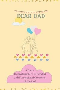 Dear Dad - A Poem from a Daughter to her dad with Personalized Questions at the End