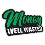 (2 Pcs) Money Well Wasted Funny Bumper Sticker Vinyl Decal Sticker Humor For Car Truck SUV Window Sport Bike 4x4 ATV Boats