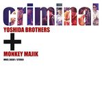 Yoshida Brothers + Monkey Majik - Criminal [Japan LTD Blu-spec CD II] MHCL-30381