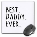 3dRose mp_151486_1 8'' x 8'' Best Daddy Ever Gifts for Fathers Dads Good for Fathers Day Black Text Mouse Pad