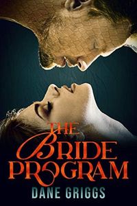 The Bride Program: A Sexy, Humorous SciFi Alien Romance (Saving Ceraste Book 1)