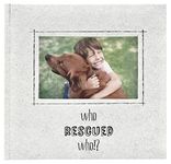 MCS 860149 Who Rescued Who Photo Album, 8.5 x 8.5, Ivory