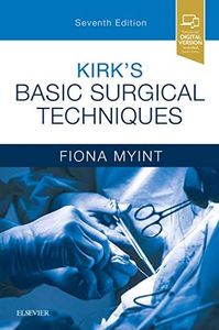 Basic Surgical Techniques: Kirk's Basic Surgical Techniques E-Book