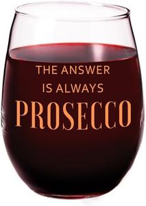 The Answer is Always Prosecco Wine Glass | Funny Wine Glasses Women Woman | Gifts for Best Friend Mom Sister or Girlfriend | 15 oz Stemless | Fun Cute Birthday Presents | Her Rose Sparkling Champagne