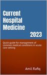 Current Hospital Medicine 2023: Quick guide for management of common medical conditions in acute care setting