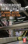 Underground Infrastructures: Planning, Design, and Construction