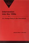 Intervention into the 1990's: U.S. Foreign Policy in the Third World