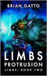 Limbs: Protrusion: A Creature Horror Novel