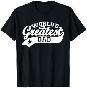 World's Greatest Dad Shirt Funny Father's Day T-Shirt