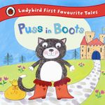 Puss in Boots: Ladybird First Favourite Tales [Hardcover] Ladybird [Hardcover] Ladybird