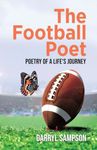 The Football Poet: Poetry of a Life's Journey