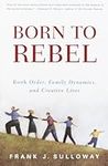 Born to Rebel: Birth Order, Family 