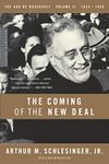 The Coming of the New Deal, 1933-1935 (The Age of Roosevelt, Vol. 2)