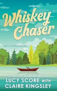 Whiskey Chaser (Bootleg Springs, 1)