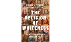 The Religion of Whiteness: How Racism Distorts Christian Faith