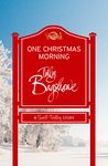 ONE CHRISTMAS MORNING (Swell Valley Series Short Story)