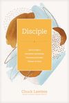 Disciple: How to Create a Community That Develops Passionate and Healthy Followers of Jesus