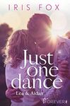 Just one dance - Lea & Aidan: Roman (Just-Love 1) (German Edition)