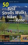 50 of the Best Strolls, Walks, and Hikes around Reno