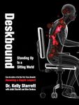 Deskbound: Standing Up to a Sitting World