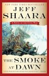 The Smoke at Dawn: A Novel of the Civil War: 3 (the Civil War in the West)