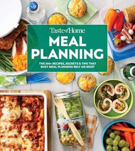 Taste of Home Meal Planning: The 500+ Recipes, Secrets & Tips that Busy Meal Planners Rely on Most (Taste of Home Quick & Easy)