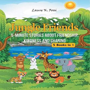 Jungle Friends: 5-Minute Stories about Friendship, Kindness and Sharing