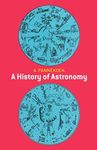 A History of Astronomy (Dover Books on Astronomy)