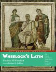 Wheelock's Latin: The Classic Introductory Latin Course, Based on Ancient Authors