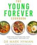 The Young Forever Cookbook: More th