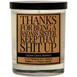 Cedar Crate Market Thanks for Being a Badass Sister Keep That S Up, Kraft Label Scented Soy Candle, Funny and Sassy Decorative Candles, Bamboo, Cypress, Musk, 10 Oz. Glass Jar Candle