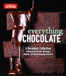 Everything Chocolate: A Decadent Collection of Morning Pastries, Nostalgic Sweets, and Showstopping Desserts