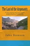 The Last of the Argonauts: A 21st Century Trek from Greece Traversing the Caucasus and Finding Treasures in Armenia