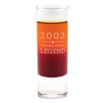 Dust and Things Engraved Tall Shot Glass - 2003 Year of The Legend Design - 21st Birthday Gifts for Men - 2oz Shooter