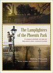 The Lamplighters of the Phoenix Park: A unique history of one of Ireland’s most famous places