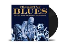 The Best of Blues Vinyl - MUDDY WATERS , HOWLIN’ WOLF , JOHN LEE HOOKER