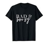 Bad and Boo-sy Funny Drinking TShir