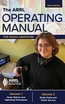 The ARRL Operating Manual for Radio Amateurs; Volume 1 and 2