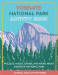 Yosemite National Park Activity Book: Puzzles, Mazes, Games, and More About Yosemite National Park