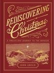 Rediscovering Christmas: A Twelve-D