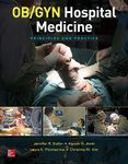OB/GYN Hospital Medicine: Principles and Practice (OBSTETRICS/GYNECOLOGY)