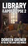 LIBRARY OF THE APOCALYPSE 2 (In The As The Light Dies World)