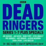 Dead Ringers: Series 1-7 Plus Specials: The BBC Radio 4 Impressions Show