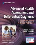 Advanced Health Assessment and Differential Diagnosis: Essentials for Clinical Practice