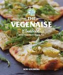 The Vegenaise Cookbook – Great Food That`s Vegan, Too: Darn Good Food That?s Vegan, Too: From the Kitchens of Follow Your Heart