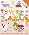 Spanish for Everyone Junior 5 Words a Day: Learn and Practise 1,000 Spanish Words