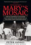 Mary's Mosaic: The CIA Conspiracy to Murder John F. Kennedy, Mary Pinchot Meyer, and Their Vision for World Peace: Third Edition