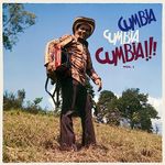 Cumbia Cumbia Cumbia!!! Vol 1 [VINYL]