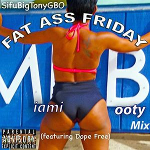 Fat Ass Friday Miami Booty Mix (feat. Dope Free) [Explicit]